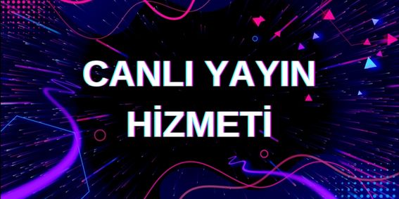 Canli Yayin Hizmeti